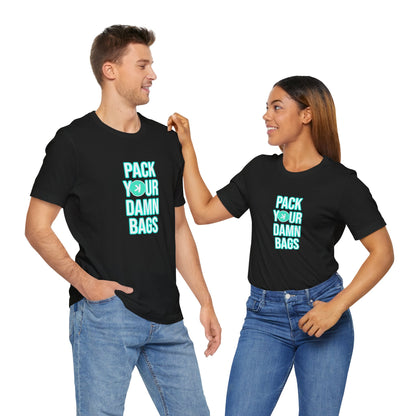 Pack Your Damn Bags Lightweight Soft Tee